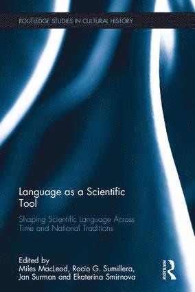 Miles MacLeod, Rocío G. Sumillera, Jan Surman, Ekaterina Smirnova, Spain) Sumillera, Rocio G. (University of Grenada, Russia) Smirnova, Ekaterina (European University at St. Petersburg - Language as a Scientific Tool, Inbunden
