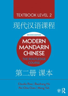Claudia Ross, Baozhang He, Pei-Chia Chen, Meng Yeh, USA) Ross, Claudia (College of the Holy Cross, Massachusetts, USA) Chen, Pei-Chia (University of California, San Diego, USA) Yeh, Meng (Rice University - Modern Mandarin Chinese, Häftad