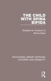 bokomslag The Child with Spina Bifida