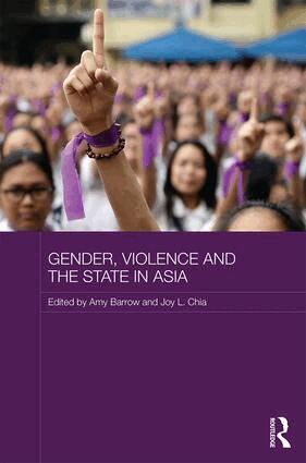 Amy Barrow, Joy L. Chia - Gender, Violence and the State in Asia, Inbunden
