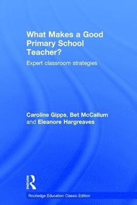 What Makes a Good Primary School Teacher? 1