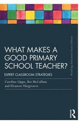 What Makes a Good Primary School Teacher? 1