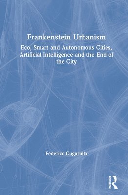 Frankenstein Urbanism 1