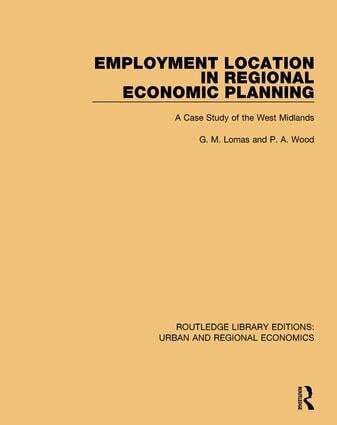 G. M. Lomas, P. A. Wood - Employment Location in Regional Economic Planning, Inbunden
