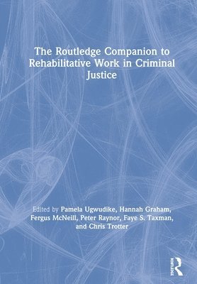 bokomslag Routledge Companion to Rehabilitative Work in Criminal Justice