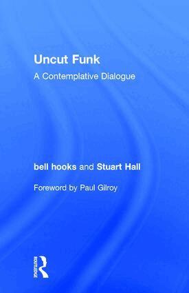 bell hooks, Stuart Hall - Uncut Funk, Inbunden