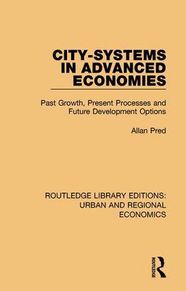 Allan Pred - City-systems in Advanced Economies, Häftad
