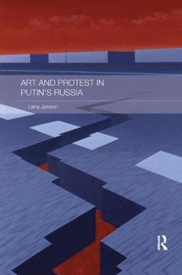 Art and Protest in Putin's Russia 1