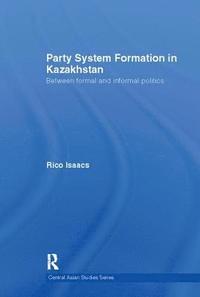 bokomslag Party System Formation in Kazakhstan