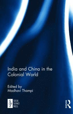 bokomslag India and China in the Colonial World