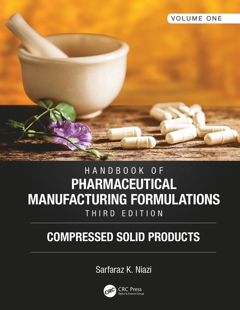 Sarfaraz K. Niazi, USA) Niazi, Sarfaraz K. (Therapeutic Proteins International, LLC - Handbook of Pharmaceutical Manufacturing Formulations, Third Edition, Inbunden