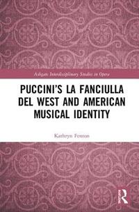 bokomslag Puccinis La fanciulla del West and American Musical Identity