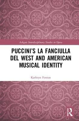 bokomslag Puccini's La fanciulla del West and American Musical Identity