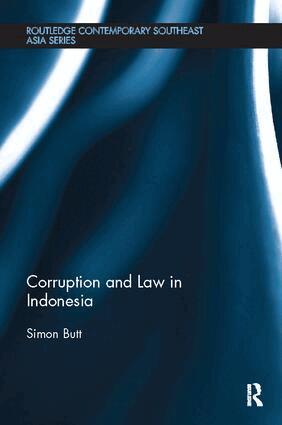 Simon Butt - Corruption and Law in Indonesia, Häftad