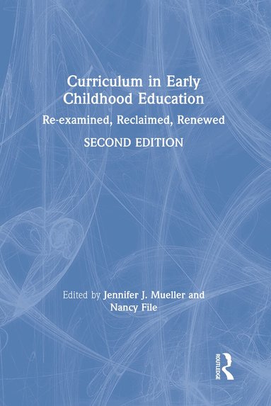 Jennifer J. Mueller, Nancy File - Curriculum in Early Childhood Education, Inbunden
