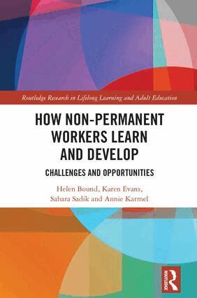 Helen Bound, Karen Evans, Sahara Sadik, Annie Karmel - How Non-Permanent Workers Learn and Develop, Inbunden