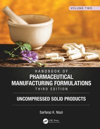 bokomslag Handbook of Pharmaceutical Manufacturing Formulations, Third Edition