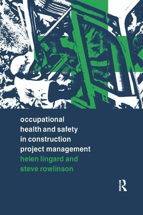 Helen Lingard, Steve Rowlinson - Occupational Health and Safety in Construction Project Management, Häftad
