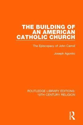 bokomslag Building of an American Catholic Church