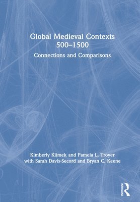 bokomslag Global Medieval Contexts 500 - 1500