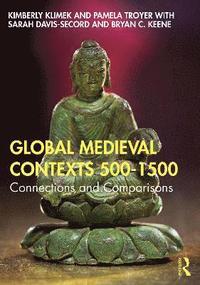 bokomslag Global Medieval Contexts 500  1500