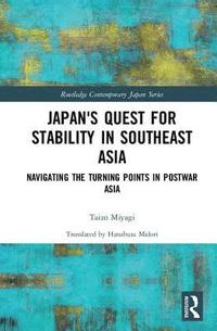 bokomslag Japan's Quest for Stability in Southeast Asia