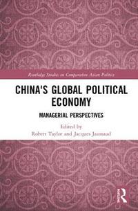 bokomslag China's Global Political Economy