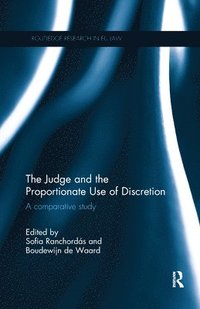 bokomslag The Judge and the Proportionate Use of Discretion