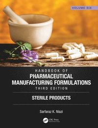 bokomslag Handbook of Pharmaceutical Manufacturing Formulations, Third Edition