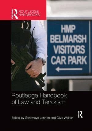 Genevieve Lennon, Clive Walker - Routledge Handbook of Law and Terrorism, Häftad