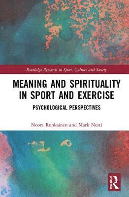 bokomslag Meaning and Spirituality in Sport and Exercise