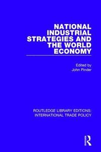 bokomslag National Industrial Strategies and the World Economy