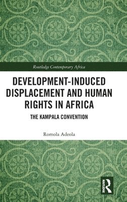 Development-induced Displacement and Human Rights in Africa 1