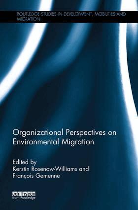 Kerstin Rosenow-Williams, François Gemenne - Organizational Perspectives on Environmental Migration, Häftad