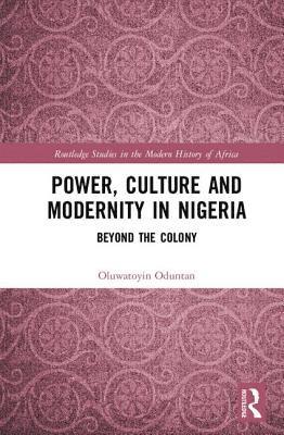 Power, Culture and Modernity in Nigeria 1