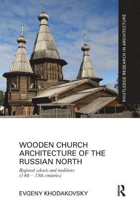 bokomslag Wooden Church Architecture of the Russian North