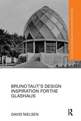 David Nielsen - Bruno Taut’s Design Inspiration for the Glashaus, Häftad