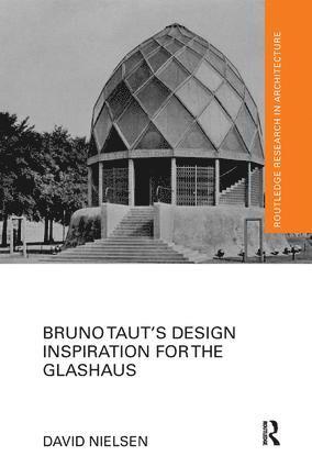 David Nielsen, Australia) Nielsen, David (Queensland University of Technology - Bruno Taut's Design Inspiration for the Glashaus, Häftad