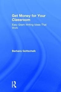 bokomslag Get Money for Your Classroom