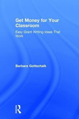 bokomslag Get Money for Your Classroom