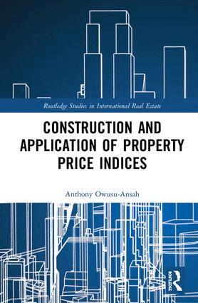 Anthony Owusu-Ansah - Construction and Application of Property Price Indices, Inbunden
