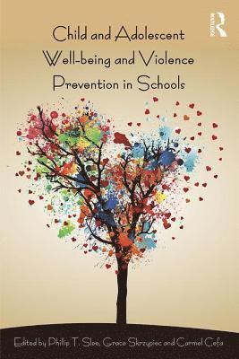 Child and Adolescent Wellbeing and Violence Prevention in Schools 1