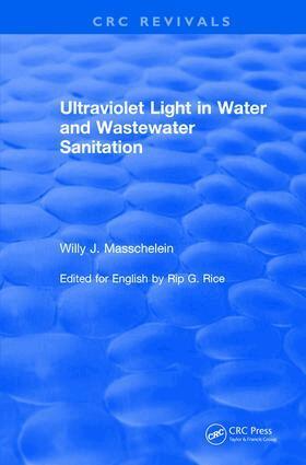 Willy J. Masschelein, Rip G. Rice - Ultraviolet Light in Water and Wastewater Sanitation (2002), Inbunden