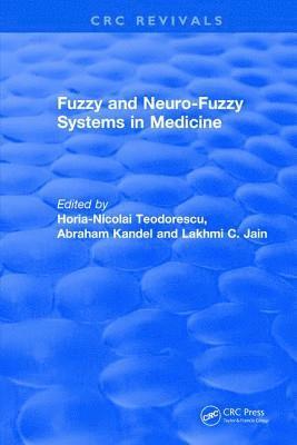 Revival: Fuzzy and Neuro-Fuzzy Systems in Medicine (1998) 1