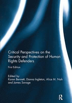 bokomslag Critical Perspectives on the Security and Protection of Human Rights Defenders