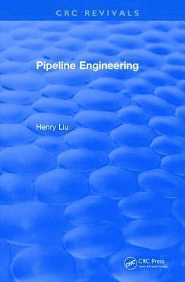 Henry Liu, USA) Liu, Henry (University of Missouri, Columbia, Missouri - Revival: Pipeline Engineering (2004), Inbunden