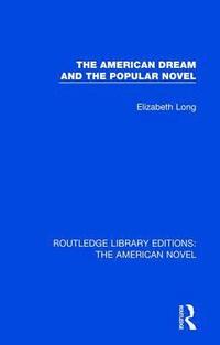 bokomslag The American Dream and the Popular Novel