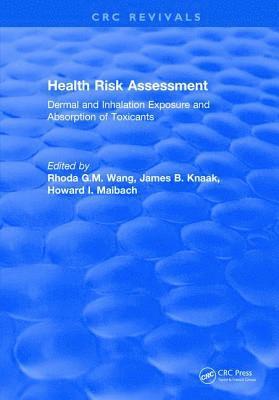 Health Risk Assessment Dermal and Inhalation Exposure and Absorption of Toxicants 1