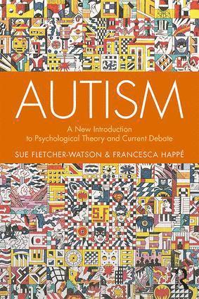Sue Fletcher-Watson, Francesca Happé, Sue (University of Edinburgh) Fletcher-Watson, Francesca Happe - Autism, Häftad