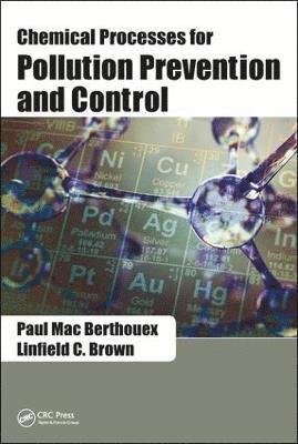 Chemical Processes for Pollution Prevention and Control 1